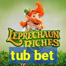 tub bet